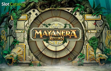 Mayanera Return Slot - Play Online